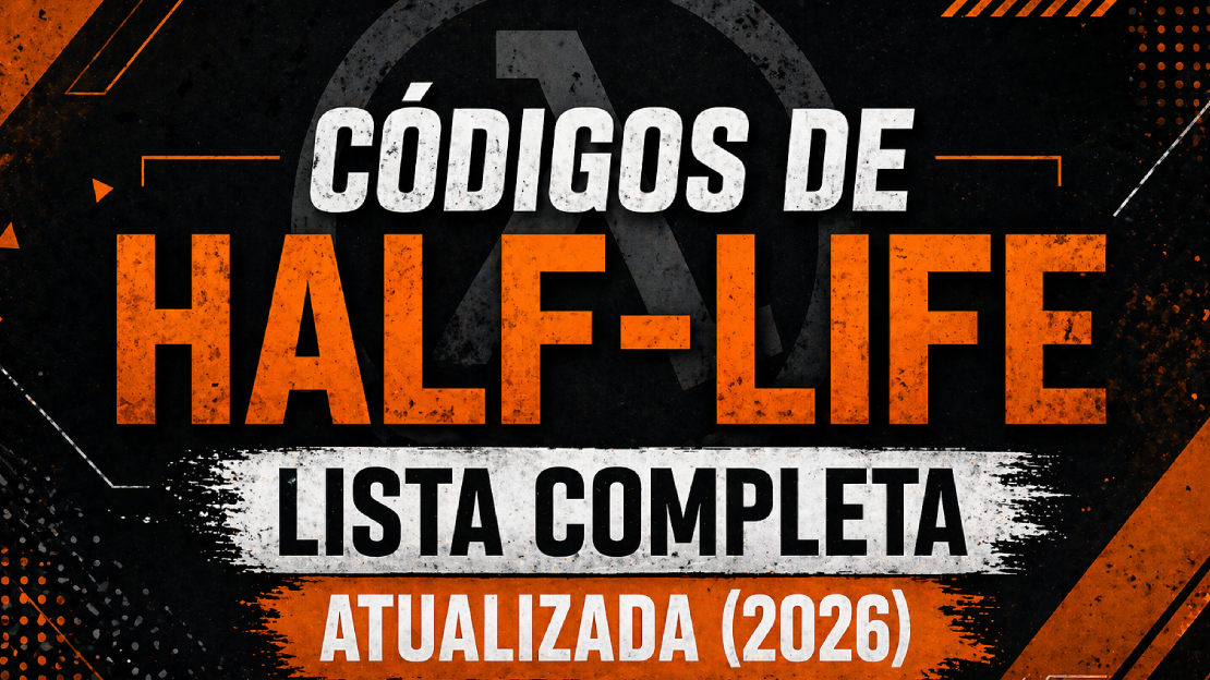 Códigos de Half Life: Lista Completa Atualizada (2026)